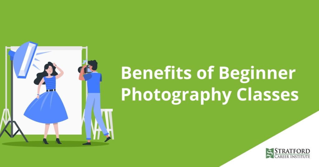 what are the benefits of beginner photography classes