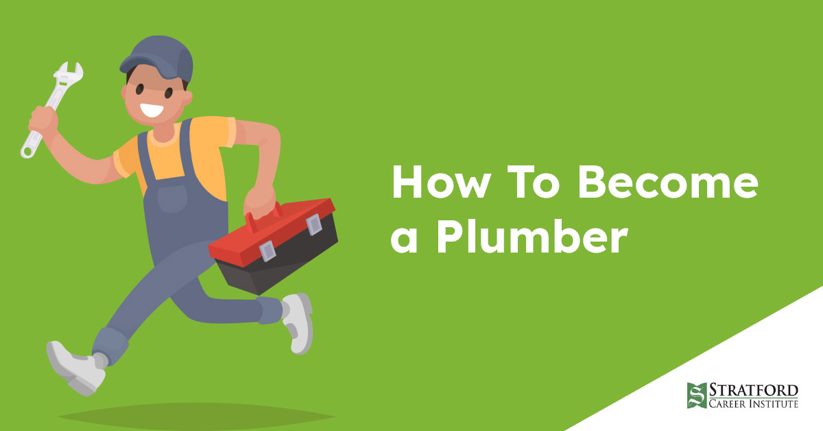 How To Become A Plumber: Start Your Plumbing Career » Stratford Career ...